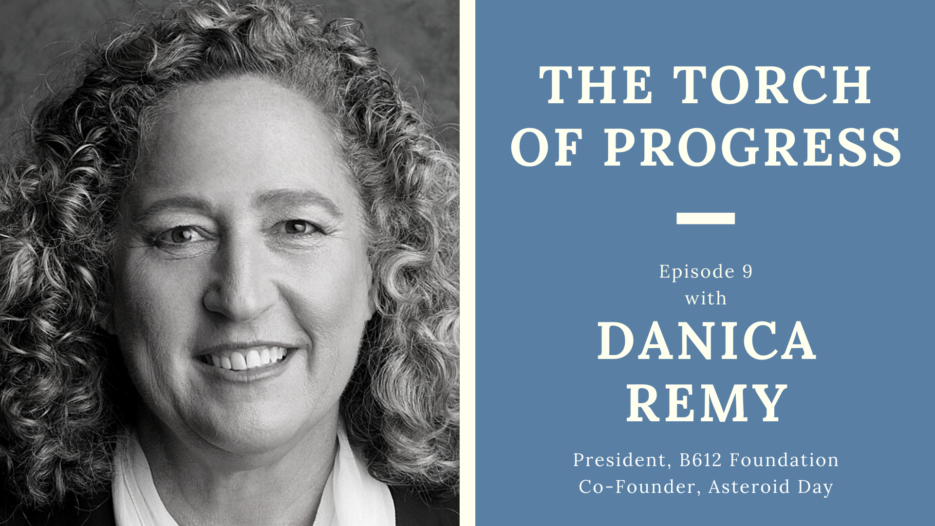 The Torch of Progress, Ep. 9 with Danica Remy
